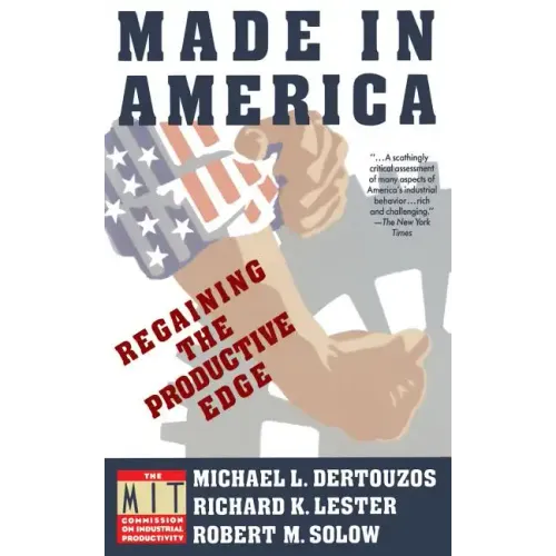 Made in America: Regaining the Productive Edge
