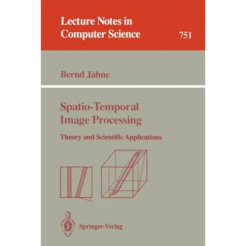Spatio-Temporal Image Processing: Theory and Scientific Applications