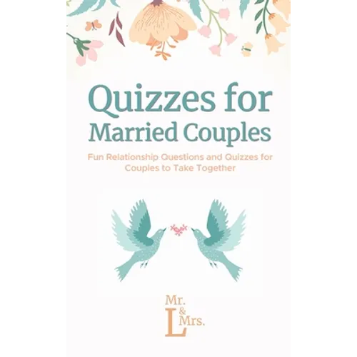 Quizzes for Married Couples: Fun Relationship Questions and Quizzes for Couples to Take Together