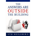 The Answers Are Outside The Building