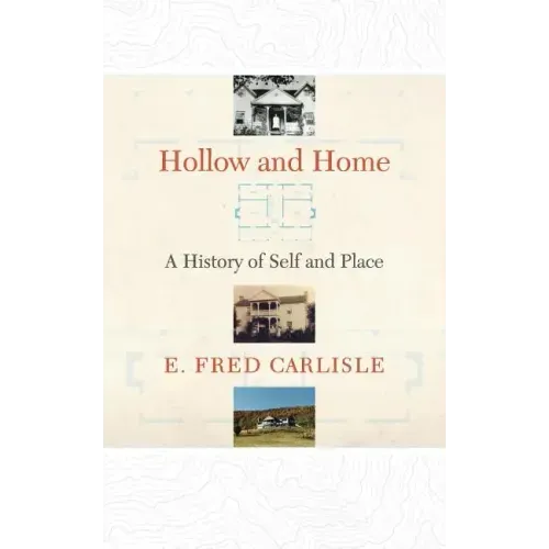 Hollow and Home: A History of Self and Place