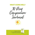 What's Going Well? Journal: 90-Day Companion Journal
