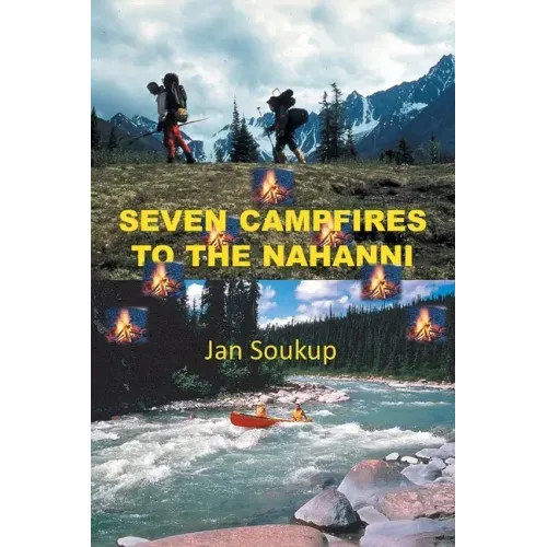 Seven Campfires to the Nahanni