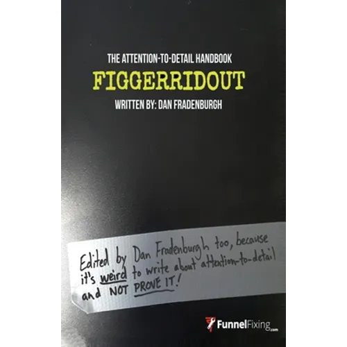 Figgerridout: The Attention-To-Detail Handbook