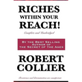 Riches Within Your Reach! Complete and Unabridged