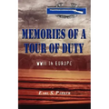 Memories of a Tour of Duty: WWII in Europe