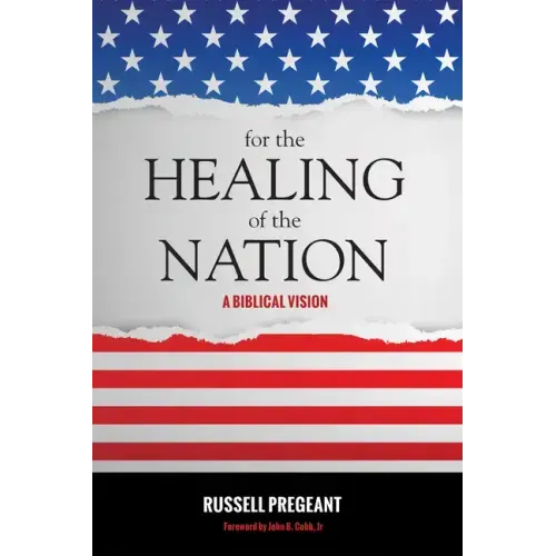 For the Healing of the Nation: A Biblical Vision