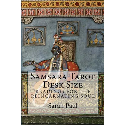 Samsara Tarot Desk Size: Readings for the Reincarnating Soul