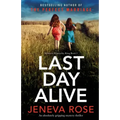 Last Day Alive: An absolutely gripping mystery thriller