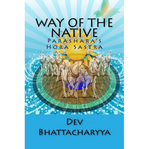 Way of the native: Parasara's Hora Sastra