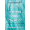 Letter to a Young Female Physician: Thoughts on Life and Work