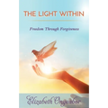The Light Within: Freedom Through Forgiveness