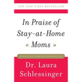 In Praise of Stay-At-Home Moms