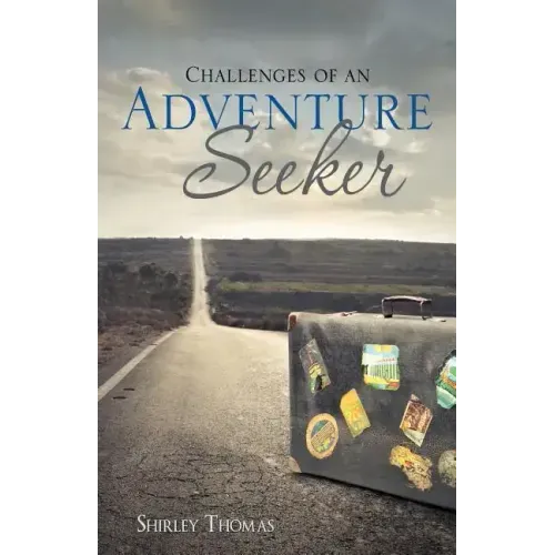 Challenges of an Adventure Seeker