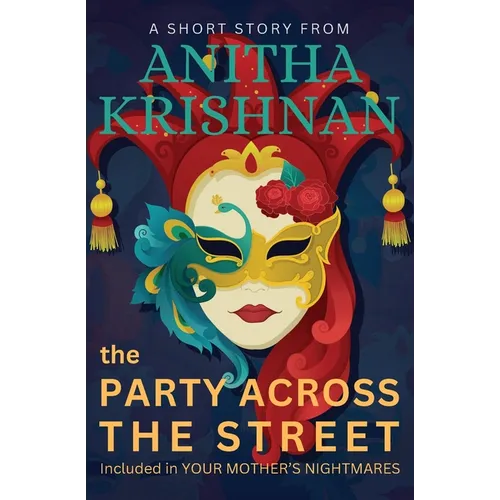 The Party Across The Street: A Short Story