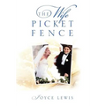 The Wife Picket Fence