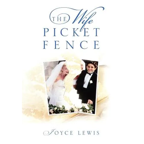 The Wife Picket Fence