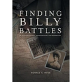 Finding Billy Battles: An Account of Peril, Transgression and Redemption