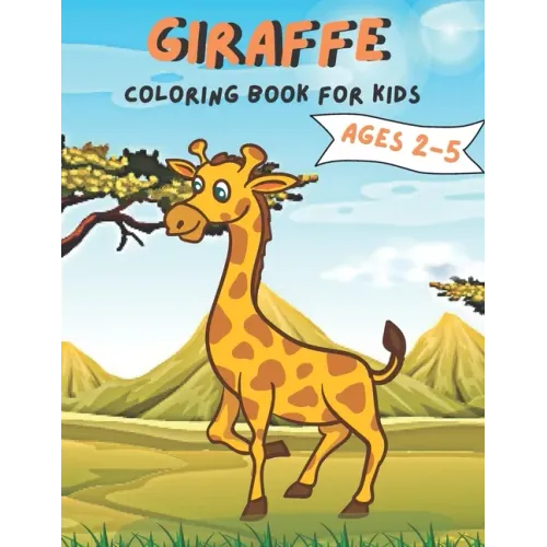 Giraffe Coloring Book For Kids Ages 2-5: Giraffe Coloring Book for kids.35 Giraffe design