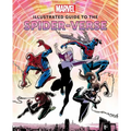 Marvel: Illustrated Guide to the Spider-Verse: (Spider-Man Art Book, Spider-Man Miles Morales, Spider-Man Alternate Timelines)