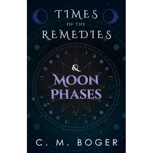 Times of the Remedies and Moon Phases