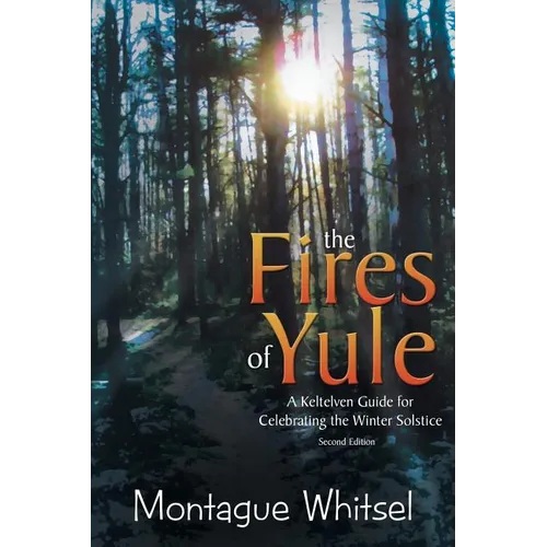 The Fires of Yule: A Keltelven Guide for Celebrating the Winter Solstice