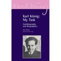 Karl Konig: My Task: Autobiography and Biographies