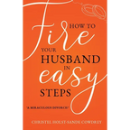 How to Fire Your Husband in Easy Steps - A Miraculous Divorce! - Paperback