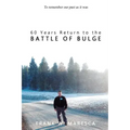 60 Years Return to the Battle of Bulge