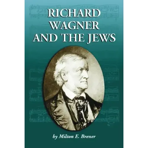 Richard Wagner and the Jews