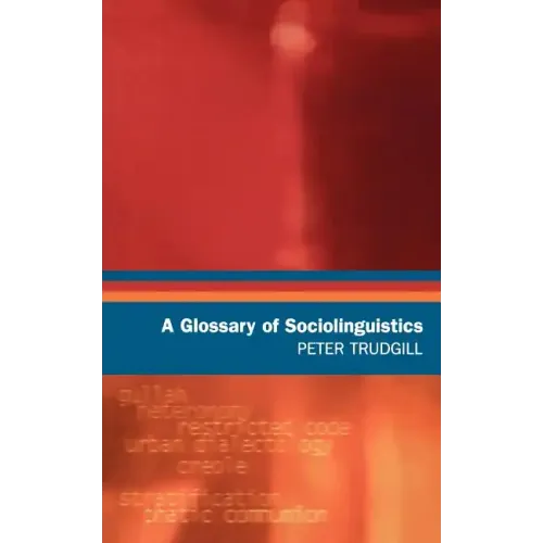 A Glossary of Sociolinguistics