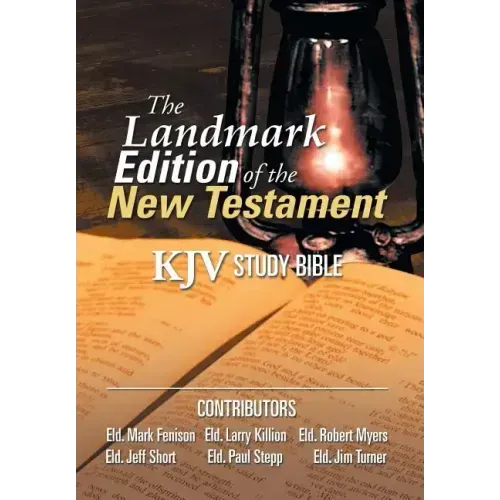 The Landmark Edition of the New Testament (KJV Study Bible): KJV Study Bible