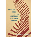 Boundary Issues and Dual Relationships in the Human Services
