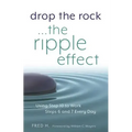 Drop the Rock--The Ripple Effect: Using Step 10 to Work Steps 6 and 7 Every Day