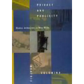 Privacy and Publicity: Modern Architecture As Mass Media