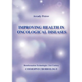 Improving Health in Oncological Diseases (Cosmopsychobiology)