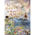 I Will Dance Across the Morning Sky