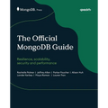 The Official MongoDB Guide: Resilience, scalability, security and performance