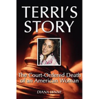 Terri's Story: The Court-Ordered Death of an American Woman