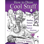 How to Draw Cool Stuff: Shading, Textures and Optical Illusions - Hardcover