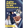 Agile Basics in 60 Minutes - 2nd Edition