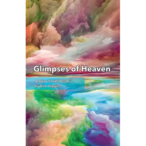 Glimpses of Heaven