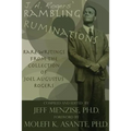 J. A. Rogers' Rambling Ruminations: Rare Writings from the Collection of Joel Augustus Rogers