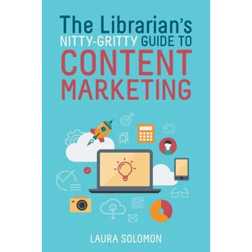 The Librarian's Nitty-Gritty Guide to Content Marketing
