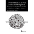 Toward Human-Level Artificial Intelligence: How Neuroscience Can Inform the Pursuit of Artificial General Intelligence or General AI