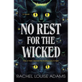 No Rest for the Wicked