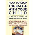 How to Stop the Battle with Your Child
