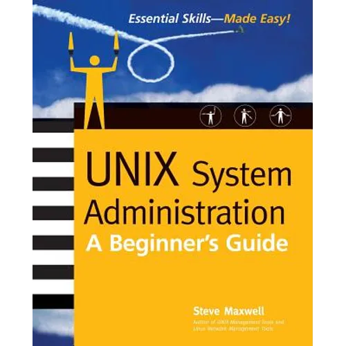 Unix System Administration: A Beginner's Guide