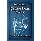 How To Draw Realistic Skulls Volume 9: Simple Guide to Drawing Skulls