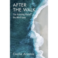After the Walk: The Amazing Places the Mind Goes
